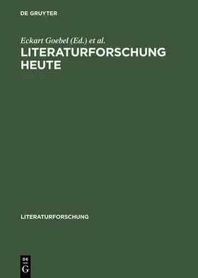 Klein / Goebel |  Literaturforschung heute | Buch |  Sack Fachmedien
