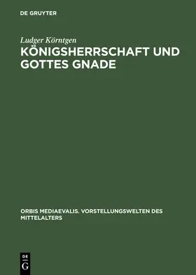 Körntgen |  Königsherrschaft und Gottes Gnade | Buch |  Sack Fachmedien