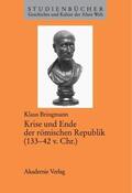 Bringmann |  Krise und Ende der römischen Republik (133¿42 v. Chr.) | Buch |  Sack Fachmedien
