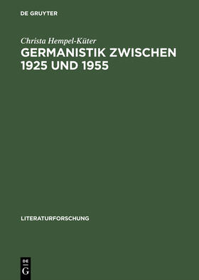 Hempel-Küter |  Germanistik zwischen 1925 und 1955 | Buch |  Sack Fachmedien