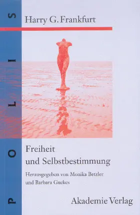 Frankfurt / Betzler / Guckes |  Freiheit und Selbstbestimmung | Buch |  Sack Fachmedien