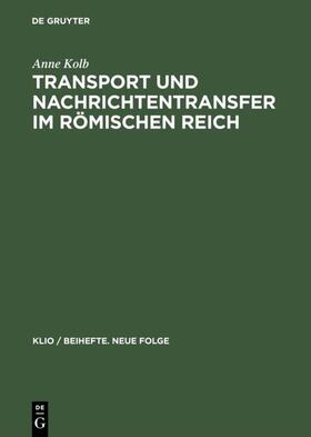 Kolb |  Transport und Nachrichtentransfer im Römischen Reich | Buch |  Sack Fachmedien