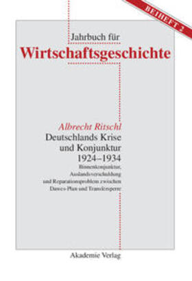 Ritschl | Deutschlands Krise und Konjunktur 1924¿1934 | Buch | 978-3-05-003650-2 | sack.de