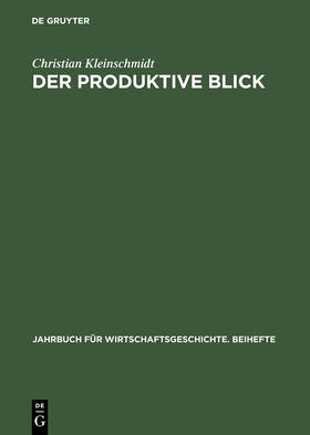 Kleinschmidt | Der produktive Blick | Buch | 978-3-05-003657-1 | sack.de
