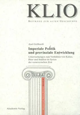 Gebhardt | Imperiale Politik und provinziale Entwicklung | Buch | 978-3-05-003680-9 | www.sack.de