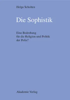 Scholten | Die Sophistik | Buch | 978-3-05-003729-5 | www.sack.de