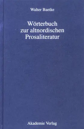 Baetke |  Wörterbuch zur altnordischen Prosaliteratur | Buch |  Sack Fachmedien