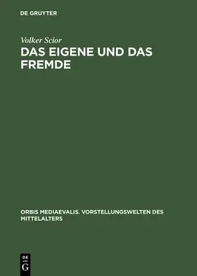 Scior | Das Eigene und das Fremde | Buch | 978-3-05-003746-2 | www.sack.de