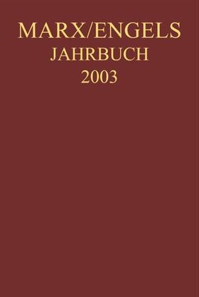 Marx / Engels / Weydemeyer |  Marx-Engels-Jahrbuch 2003. Die Deutsche Ideologie | Buch |  Sack Fachmedien