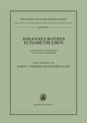 Haase / Schubert |  Johannes Rothes Elisabethleben | Buch |  Sack Fachmedien
