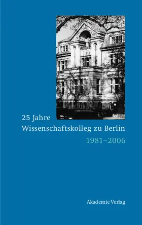 Grimm |  25 Jahre Wissenschaftskolleg zu Berlin | Buch |  Sack Fachmedien