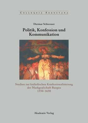 Schiersner |  Politik, Konfession und Kommunikation | Buch |  Sack Fachmedien