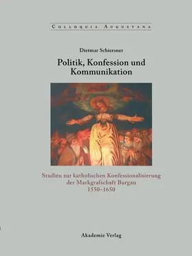 Schiersner |  Politik, Konfession und Kommunikation | Buch |  Sack Fachmedien