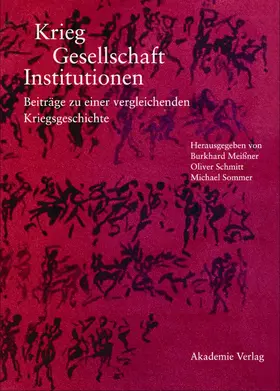 Meißner / Sommer / Schmitt |  Krieg - Gesellschaft - Institutionen | Buch |  Sack Fachmedien