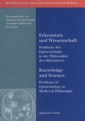 Lutz-Bachmann / Antolic-Piper / Fidora | Erkenntnis und Wissenschaft/ Knowledge and Science | Buch | 978-3-05-004101-8 | sack.de