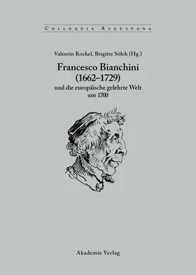 Sölch / Kockel | Francesco Bianchini (1662-1729) und die europäische gelehrte Welt um 1700 | Buch | 978-3-05-004133-9 | www.sack.de