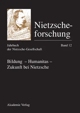 Bildung - Humanitas - Zukunft bei Nietzsche | Buch | 978-3-05-004185-8 | www.sack.de