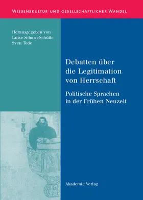 Tode / Schorn-Schütte |  Debatten über die Legitimation von Herrschaft | Buch |  Sack Fachmedien