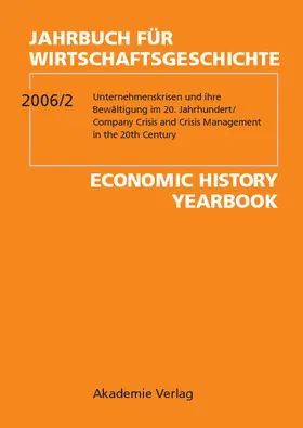 Kerkhof / Ziegler |  2006/2: Unternehmenskrisen und ihre Bewältigung im 20. Jahrhundert/Company Crisis and Crisis Management in the 20th Century | Buch |  Sack Fachmedien