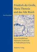 Externbrink |  Friedrich der Große, Maria Theresia und das Alte Reich | Buch |  Sack Fachmedien