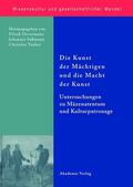 Oevermann / Tauber / Süßmann |  Die Kunst der Mächtigen und die Macht der Kunst | Buch |  Sack Fachmedien