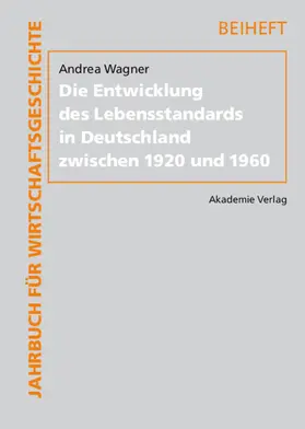 Wagner |  Die Entwicklung des Lebensstandards in Deutschland zwischen 1920 und 1960 | Buch |  Sack Fachmedien