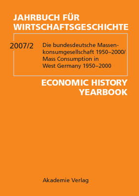 2007/2: Die bundesdeutsche Massenkonsumgesellschaft 1950–2000The West German Mass Consumption Society 1950–2000 | Buch | 978-3-05-004335-7 | sack.de