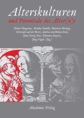 Fangerau / Gomille / Herwig | Alterskulturen und Potentiale des Alter(n)s | Buch | 978-3-05-004348-7 | sack.de