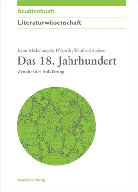Siebers / D´Aprile |  Das 18. Jahrhundert | Buch |  Sack Fachmedien