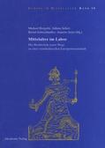 Borgolte / Seitz / Schiel |  Mittelalter im Labor | Buch |  Sack Fachmedien