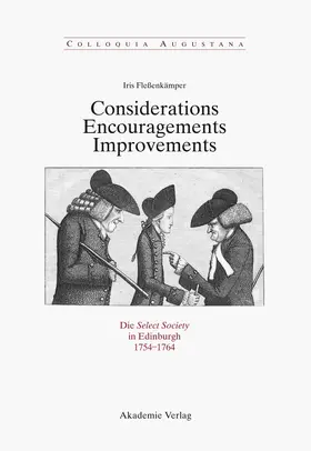 Fleßenkämper | Considerations - Encouragements - Improvements. Die Select Society in Edinburgh 1754-1764 | Buch | 978-3-05-004476-7 | sack.de