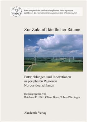 Hüttl / Plieninger / Bens | Zur Zukunft ländlicher Räume | Buch | 978-3-05-004485-9 | sack.de