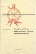 Goetz |  Geschichtschreibung und Geschichtsbewußtsein im hohen Mittelalter | Buch |  Sack Fachmedien