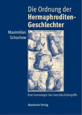 Schochow | Die Ordnung der Hermaphroditen-Geschlechter | Buch | 978-3-05-004630-3 | sack.de