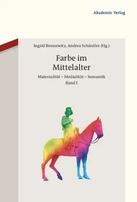 Schindler / Bennewitz | Farbe im Mittelalter | Buch | 978-3-05-004640-2 | sack.de