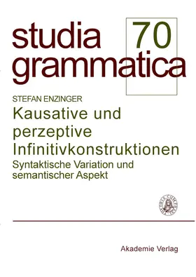 Enzinger | Kausative und perzeptive Infinitivkonstruktionen | Buch | 978-3-05-004653-2 | www.sack.de