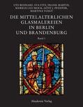 Bednarz / Fitz / Knüvener |  Die mittelalterlichen Glasmalereien in Berlin und Brandenburg | Buch |  Sack Fachmedien