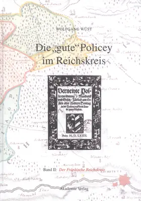 Wüst | Die "gute" Policey im Fränkischen Reichskreis | E-Book | www.sack.de