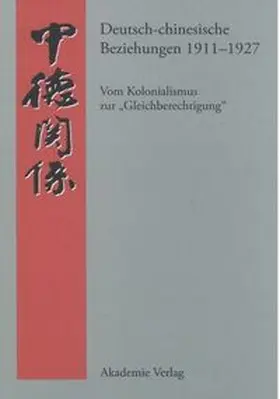 Steen | Deutsch-chinesische Beziehungen 1911-1927 | E-Book | www.sack.de