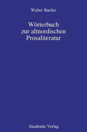 Baetke | Wörterbuch zur altnordischen Prosaliteratur | Buch | 978-3-05-004897-0 | sack.de