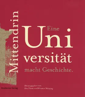 Weining / Thom | Mittendrin. Eine Universität macht Geschichte | Buch | 978-3-05-004940-3 | sack.de