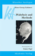 Figal |  Hans-Georg Gadamer: Wahrheit und Methode | eBook | Sack Fachmedien