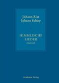 Rist / Schop / Steiger |  Johann Rist / Johann Schop, Himmlische Lieder (1641/42) | Buch |  Sack Fachmedien