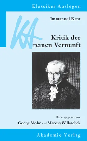 Mohr / Willaschek |  Immanuel Kant: Kritik der reinen Vernunft | Buch |  Sack Fachmedien