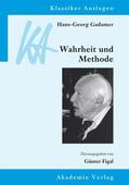 Figal |  Hans-Georg Gadamer: Wahrheit und Methode | Buch |  Sack Fachmedien