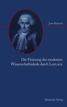 Henrich |  Die Fixierung des modernen Wissenschaftsideals durch Laplace | eBook | Sack Fachmedien