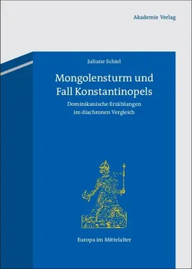 Schiel | Mongolensturm und Fall Konstantinopels | E-Book | www.sack.de