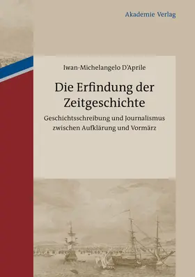 D´Aprile | Die Erfindung der Zeitgeschichte | Buch | 978-3-05-005186-4 | sack.de