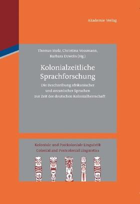Stolz / Dewein / Vossmann | Kolonialzeitliche Sprachforschung | Buch | 978-3-05-005190-1 | sack.de