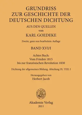 Goedeke / Jacob |  Achtes Buch: Vom Frieden 1815 bis zur französischen Revolution 1830 | Buch |  Sack Fachmedien